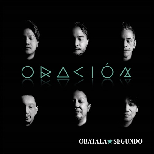 中路英明率いるオバタラ・セグンド（OBATALA SEGUNDO）が『オラシオン（ORACIÒN）』をリリース　大儀見元や伊藤志宏らがメンバーのラテンジャズバンドによる2作目
