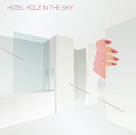 YOLZ IN THE SKY 『HOTEL』 ある種の構築美すら感じさせるサウンド・デザインの3年半ぶり新作